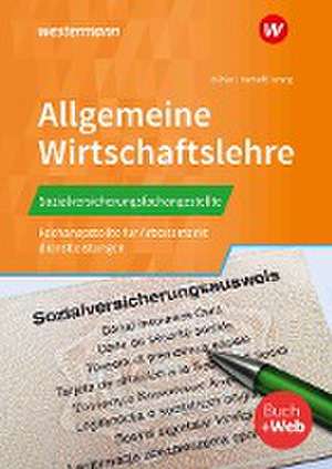 Sozialversicherungsfachangestellte/Fachangestellte für Arbeitsmarktdienstleistungen. Allgemeine Wirtschaftslehre de Hans A. Buehler