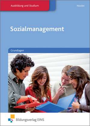 Sozialmanagement. Grundlagen: Schulbuch de Hans J. Nicolini