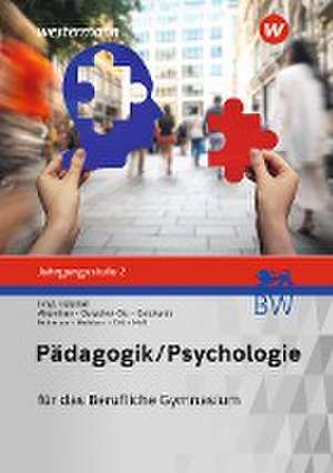 Pädagogik/Psychologie Jahrgangsstufe 2: Schulbuch. Für das Berufliche Gymnasium in Baden-Württemberg de Reiner Höhlein