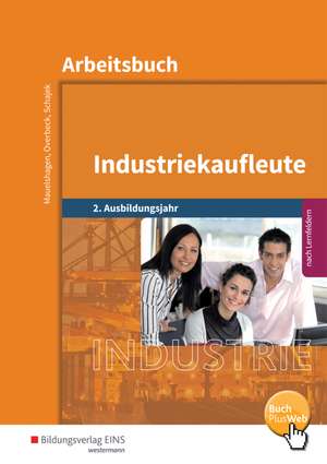 Industriekaufleute 2. Ausbildungsjahr. Arbeitsbuch de Sebastian Mauelshagen