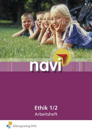 Navi - Ethik. Arbeitsheft 1/2 de Joachim Balfanz