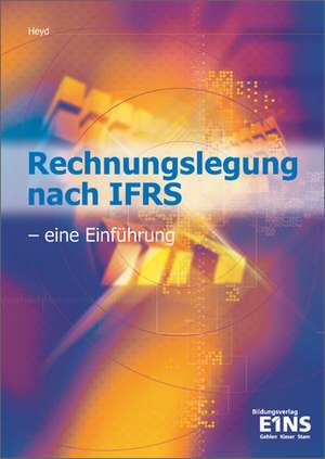 Rechnungslegung nach IFRS de Reinhard Heyd