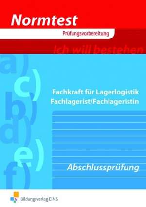 Normtest Fachkraft für Lagerlogistik, Fachlagerist/Fachlageristin de Gerd Baumann