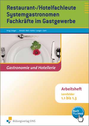 Restaurant- und Hotelfachleute, Systemgastronomen, Fachkräfte im Gastgewerbe. Arbeitsheft de Birgit Langer