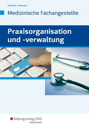 Praxisorganisation und -verwaltung für Medizinische Fachangestellte. Schülerband de Uwe Hoffmann