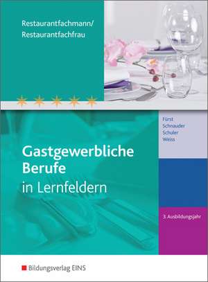 Gastgewerbliche Berufe. 3. Jahr Restaurantfachmann/-fachfrau: Schülerband de Werner Fürst