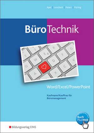 BüroWelt. BüroTechnik- Word / Excel / Powerpoint de Olaf Apel