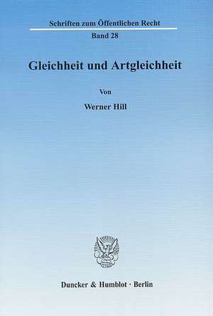 Gleichheit und Artgleichheit. de Werner Hill