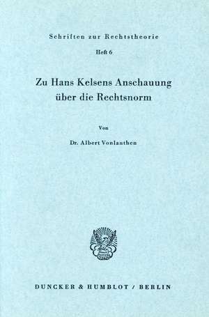 Zu Hans Kelsens Anschauung über die Rechtsnorm. de Albert Vonlanthen