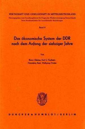 Das ökonomische System der DDR nach dem Anfang der siebziger Jahre. de Bruno Gleitze