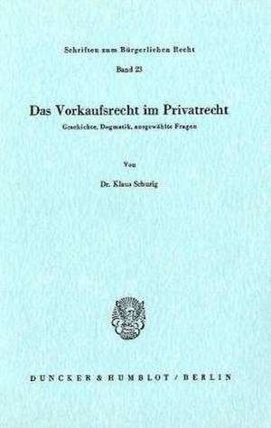 Das Vorkaufsrecht im Privatrecht. de Klaus Schurig