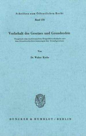 Vorbehalt des Gesetzes und Grundrechte. de Walter Krebs