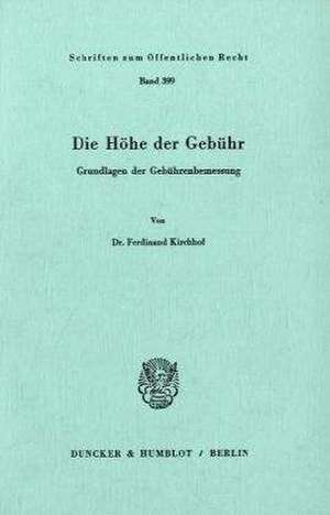 Die Höhe der Gebühr de Ferdinand Kirchhof