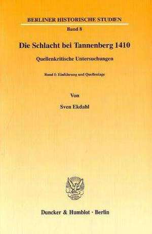 Die Schlacht bei Tannenberg 1410. Quellenkritische Untersuchungen I de Sven Ekdahl