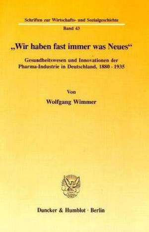 ' Wir haben fast immer was Neues' de Wolfgang Wimmer