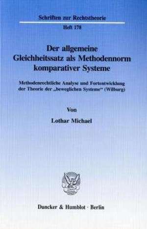 Der allgemeine Gleichheitssatz als Methodennorm komparativer Systeme de Lothar Michael