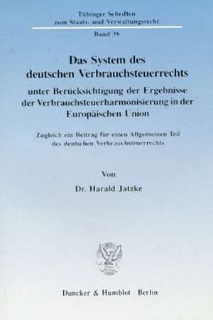 Das System des deutschen Verbrauchsteuerrechts de Harald Jatzke