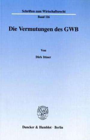 Die Vermutungen des GWB de Dirk Ittner