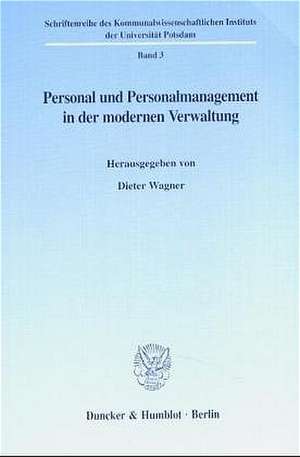 Personal und Personalmanagement in der modernen Verwaltung. de Dieter Wagner