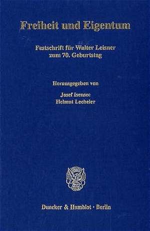 Freiheit und Eigentum. de Josef Isensee