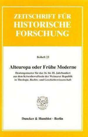 Alteuropa oder Frühe Moderne? de Luise Schorn-Schütte