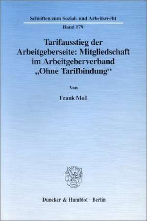 Tarifausstieg der Arbeitgeberseite: Mitgliedschaft im Arbeitgeberverband "Ohne Tarifbindung". de Frank Moll