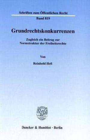 Grundrechtskonkurrenzen. de Reinhold Heß