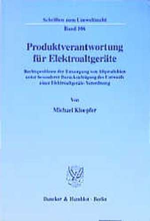 Produktverantwortung für Elektroaltgeräte. de Michael Kloepfer