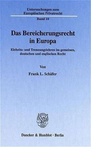 Das Bereicherungsrecht in Europa de Frank L Schäfer