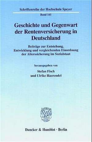 Geschichte und Gegenwart der Rentenversicherung in Deutschland. de Stefan Fisch