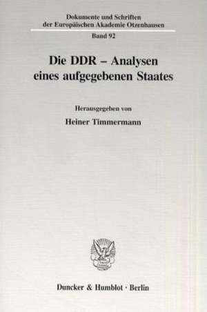 Die DDR - Analysen eines aufgegebenen Staates. de Heiner Timmermann