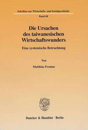 Die Ursachen des taiwanesischen Wirtschaftswunders. de Matthias Fronius