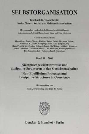 Selbstorganisation. Jahrbuch für Komplexität in der Natur-, Sozial- und Geisteswissenschaften / Nichtgleichgewichtsprozesse und dissipative Strukturen in den Geowissenschaften /Non-Equilibrium Processes and Dissipative Structures in Geoscience de Hans J Krug