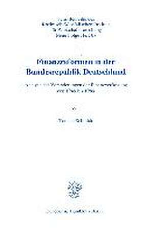 Finanzreformen in der Bundesrepublik Deutschland de Torsten Schmidt