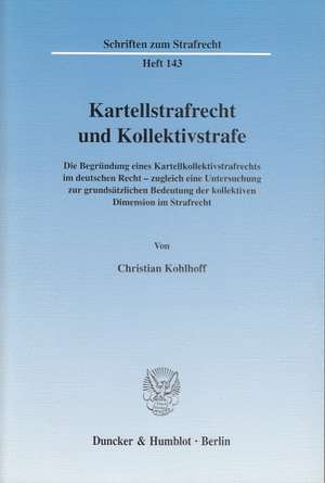 Kartellstrafrecht und Kollektivstrafe de Christian Kohlhoff