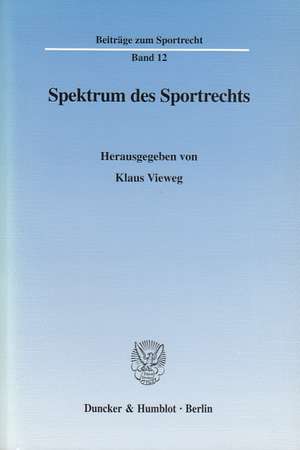 Spektrum des Sportrechts de Klaus Vieweg