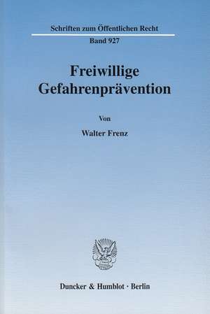 Freiwillige Gefahrenprävention de Walter Frenz