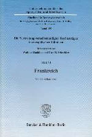 Frankreich. Vertretungsorgane in der Organisationsverfassung verselbständigter Rechtsträger des Privatrechts, Umfang, Grenzen und Nachweis der Vertretungsmacht - rechtsformübergreifend dargestellt mit vergleichenden Bezügen zum deutschen Recht. de Christian Frey