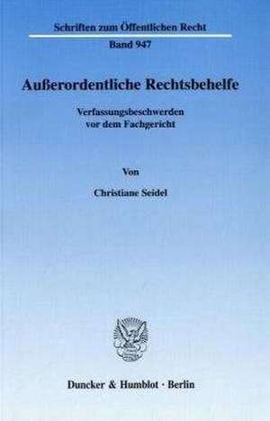 Ausserordentliche Rechtsbehelfe de Christiane Seidel