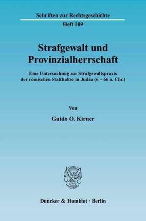 Strafgewalt und Provinzialherrschaft. de Guido O. Kirner