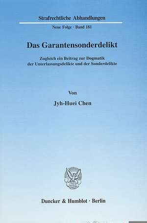 Das Garantensonderdelikt de Jyh-Huei Chen