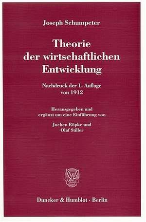 Theorie der wirtschaftlichen Entwicklung de Joseph Schumpeter