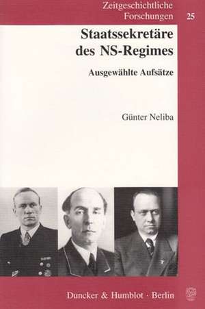 Staatssekretäre des NS-Regimes de Günter Neliba