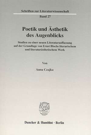 Poetik und Ästhetik des Augenblicks de Anna Czajka