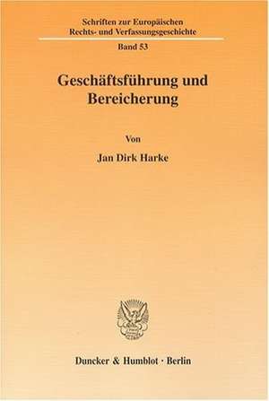 Geschäftsführung und Bereicherung de Jan Dirk Harke