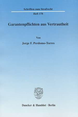 Garantenpflichten aus Vertrautheit de Jorge F. Perdomo-Torres