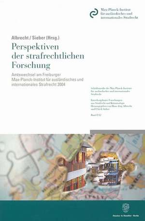 Perspektiven der strafrechtlichen Forschung de Hans J Albrecht