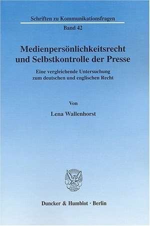 Medienpersönlichkeitsrecht und Selbstkontrolle der Presse de Lena Wallenhorst