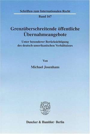 Grenzüberschreitende öffentliche Übernahmeangebote de Michael Josenhans