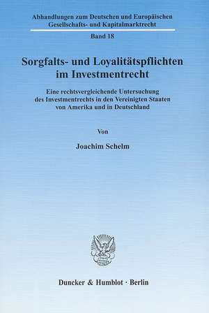 Sorgfalts- und Loyalitätspflichten im Investmentrecht de Joachim Schelm